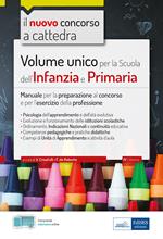 Volume unico per la scuola dell'infanzia e primaria. Manuale per la preparazione al concorso e per l'esercizio della professione. Con estensioni online