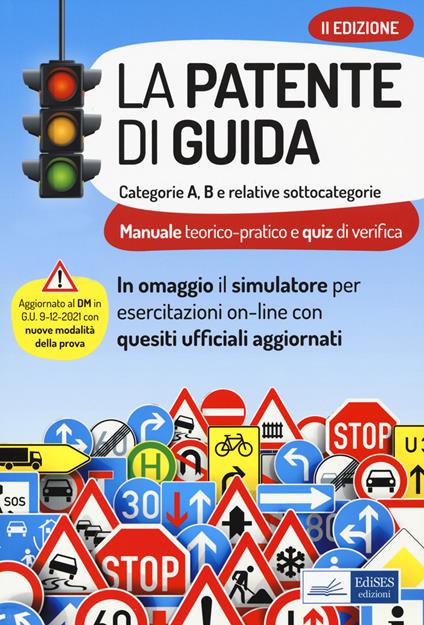 La patente di guida. Categorie A e B e relative sottocategorie. Con software di simulazione - copertina