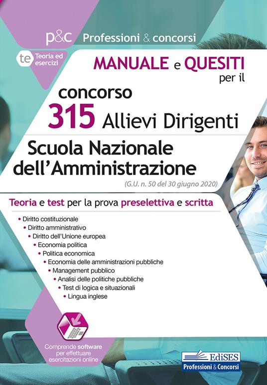 Concorso 315 allievi dirigenti Scuola Nazionale dell'Amministrazione (SNA). Manuale e quesiti. Teoria e test per la prova preselettiva e scritta. Con software di simulazione - Autori vari - ebook