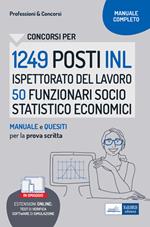 Concorso 1249 INL Ispettorato Nazionale del Lavoro profilo 50 funzionari socio statistico economici. Manuale e quesiti per la prova scritta