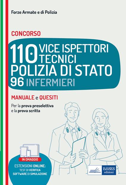 Concorso 110 vice ispettori polizia di stato 96 infermieri. Manuale e quesiti per le prove d'esame - Autori vari - ebook