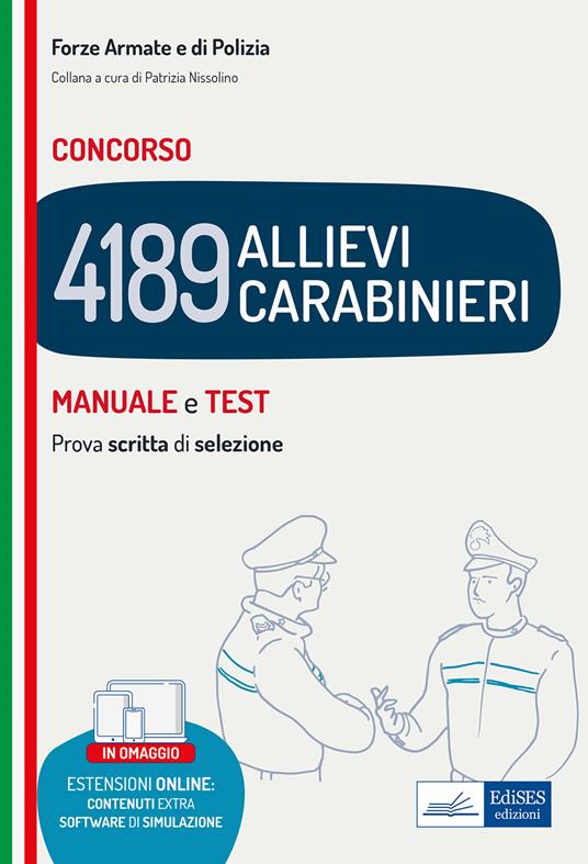 Concorso 4189 allievi Carabinieri. Manuale e test. Prova scritta di selezione. Con contenuti extra e software di simulazione - copertina