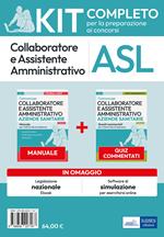 Kit collaboratore e assistente amministrativo aziende ospedaliere. Manuale, test commentati, modulistica, simulatore d'esame e raccolta normativa. Con aggiornamento online. Con software di simulazione