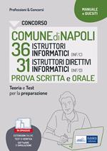 Concorso comune Napoli 36 istruttori informatici + 31 istruttori direttivi informatici. Manuale di preparazione alla prova scritta e alla prova orale. Con software di simulazione
