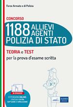 Concorso 1188 allievi agenti Polizia di Stato. Teoria e test per la prova d'esame scritta. Con espansione online. Con software di simulazione