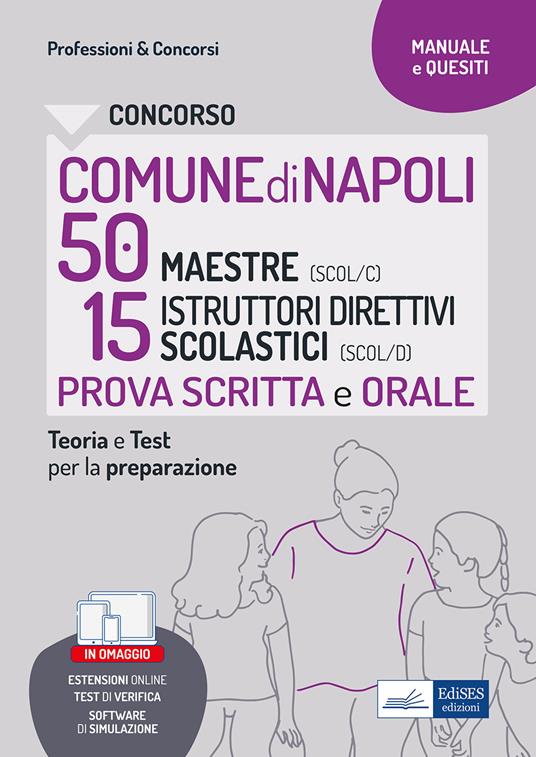 Concorso comune di Napoli 50 maestre (scol/c) 15 istruttori direttivi scolastici (scol/d) prova scritta e orale. Teoria e test per la preparazione - V.V.A.A. - ebook