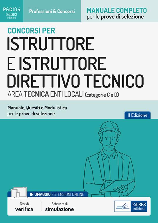 Concorsi per istruttore e istruttore direttivo tecnico area tecnica enti locali (categorie C e D). Manuale, quesiti e modulistica per le prove di selezione. Con software di simulazione - V.V.A.A. - ebook