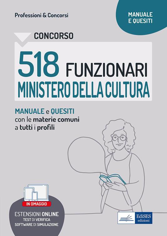 Concorso 518 Funzionari Ministero della Cultura (MIC). Manuale e quesiti con le materie comuni a tutti i profili. Con software di simulazione - copertina