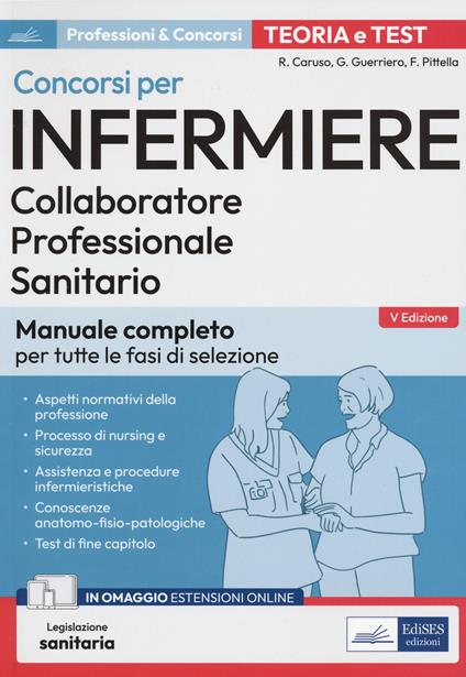 Concorsi per infermiere. Collaboratore professionale sanitario. Manuale completo per tutte le fasi di selezione. Con Contenuto digitale per accesso on line - Rosario Caruso,Guglielmo Guerriero,Francesco Pittella - copertina