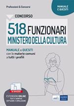 Concorso 518 Funzionari Ministero della Cultura (MIC). Manuale e quesiti con le materie comuni a tutti i profili. Con software di simulazione