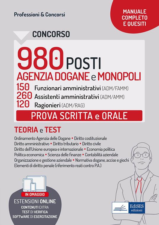 Concorso Agenzia Dogane e Monopoli 2022. Prova scritta e orale: 150 Funzionari amministrativi (ADM/FAMM). 260 Assistenti amministrativi (ADM/AMM). 120 Ragionieri (ADM/RAG). Teoria e test per la preparazione alla prova scritta e orale. Con software di simu - V.V.A.A. - ebook