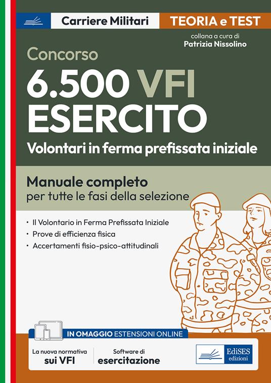 Concorso 6.500 VFI Esercito. Volontari in ferma prefissata iniziale. Manuale completo per tutte le fasi della selezione. Con software di simulazione - copertina