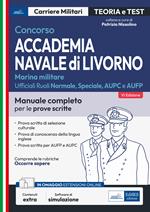 Concorso Accademia navale di Livorno. Ufficiali marina militare. Manuale completo per le prove scritte