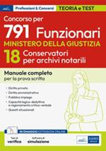 Concorso 791 funzionari nel Ministero della giustizia. Profilo 18 conservatori archivi notarili. Manuale e quesiti per la prova scritta. Con software di simulazione