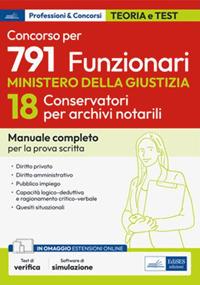 Concorso 791 funzionari nel Ministero della giustizia. Profilo 18 conservatori archivi notarili. Manuale e quesiti per la prova scritta. Con software di simulazione - V.V.A.A. - ebook