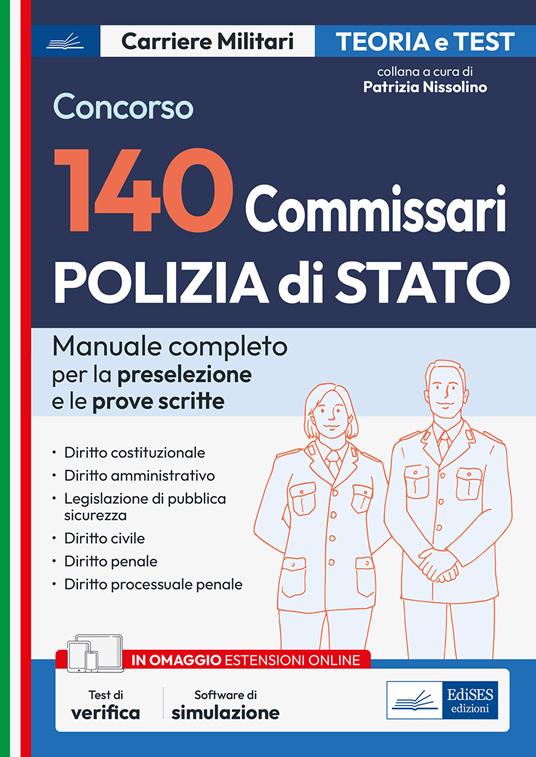 Concorso 140 Commissari nella Polizia di Stato. Manuale e quiz per la prova preselettiva e le prove scritte. Con software di simulazione - V.V.A.A. - ebook