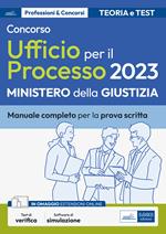 Concorso addetti Ufficio per il Processo 2023. Teoria e test per la prova scritta. Con aggiornamento online. Con software di simulazione