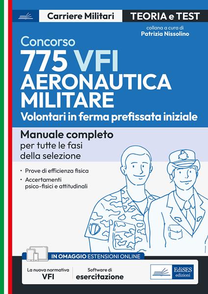 Concorso 775 VFI aeronautica militare. Volontari in ferma prefissata iniziale. Manuale completo per tutte le fasi della selezione. Con software di esercitazione - copertina