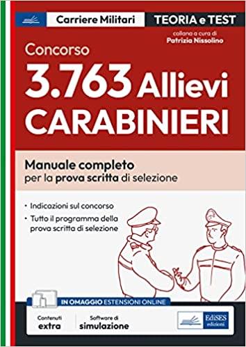 Concorso 3.763 allievi Carabinieri. Manuale completo per la prova di scritta di selezione. Con espansione online. Con software di simulazione - copertina