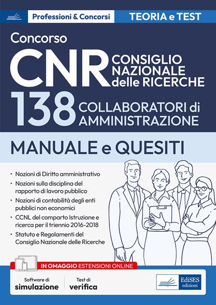 Concorso 138 collaboratori di amministrazione CNR. Manuale per la prova scritta e la prova orale. Con software di simulazione - copertina