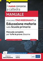 Concorso 1740 insegnanti di Educazione motoria nella Scuola primaria. Manuale completo per tutte le prove d'esame