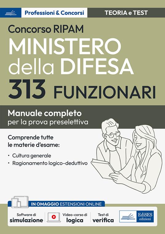Concorso RIPAM 313 funzionari Ministero della difesa. Manuale completo per la prova preselettiva. Con software di simulazione. Con videocorso - V.V.A.A. - ebook