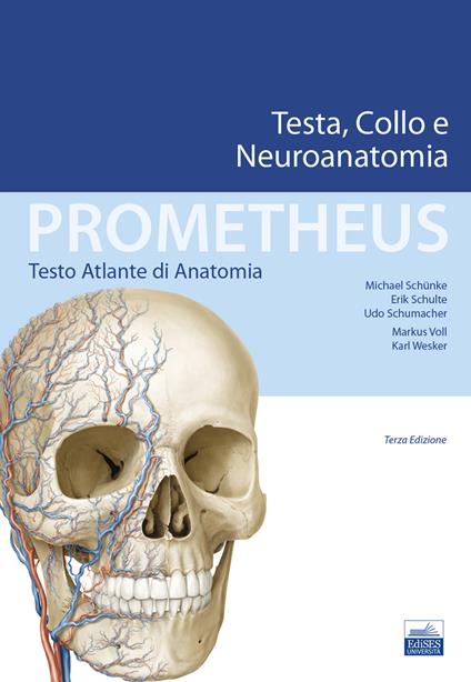 Prometheus. Testo atlante di anatonomia. Testa, collo e neuroanatomia - Michael Schuenke,Erik Schulte,Udo Schumaker - copertina
