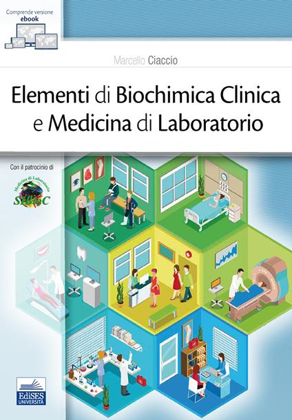 Elementi di biochimica clinica e medicina di laboratorio - Marcello Ciaccio - copertina