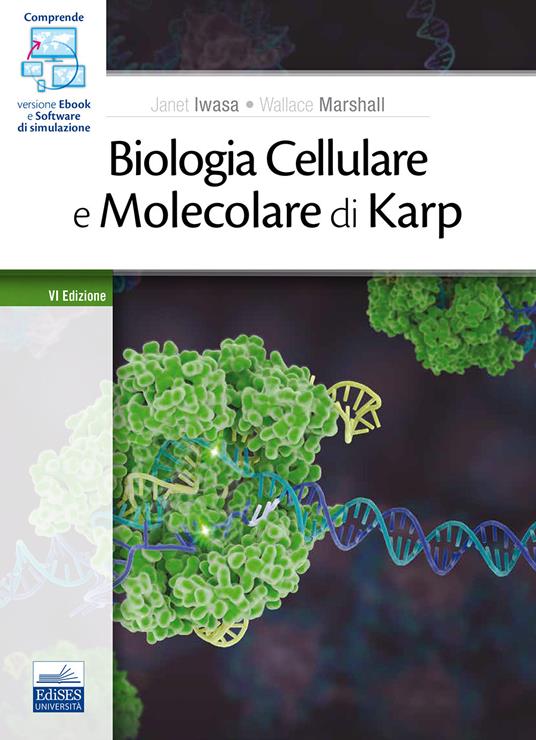 Biologia cellulare e molecolare di Karp. Concetti ed esperimenti. Con e-book. Con software di simulazione - J. Iwasa,W. Marshall - copertina