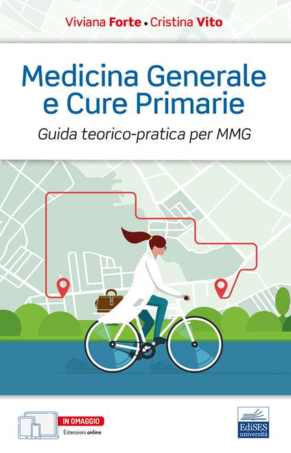 Medicina generale e cure primarie. Guida teorico-pratica per MMG. Con estensioni online - Viviana Forte,Cristina Vito - ebook