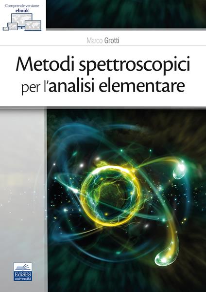 Metodi spettroscopici per l'analisi elementare - Marco Grotti - copertina