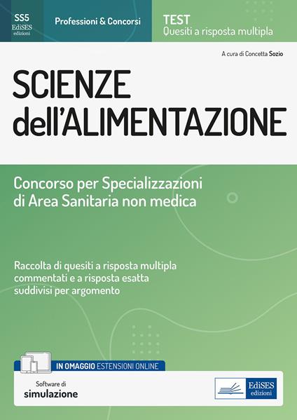 Scienze dell'alimentazione. Concorso per le Specializzazioni di Area Sanitaria non medica. Con estensioni online. Con software di simulazione - Concetta Sozio - copertina