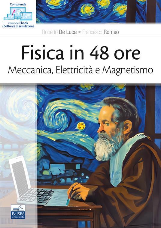 Fisica in 48 ore. Meccanica, elettricità e magnetismo - Roberto De Luca,Francesco Romeo - copertina