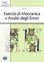 Esercizi di meccanica e analisi egli errori. Con ebook