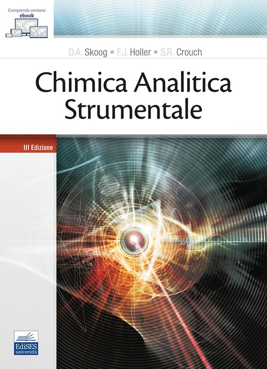 Chimica analitica strumentale - Douglas A. Skoog,James F. Holler,Stanley R. Crouch - copertina