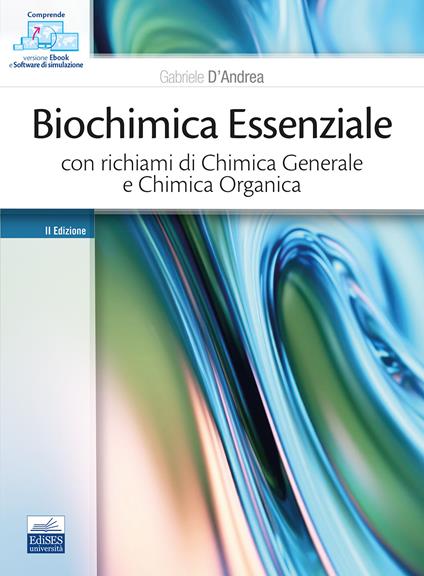 Biochimica essenziale con richiami di chimica generale e chimica organica - Gabriele D'Andrea - copertina