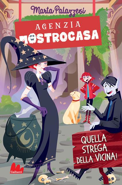 Quella strega della vicina. Agenzia Mostrocasa - Marta Palazzesi - copertina