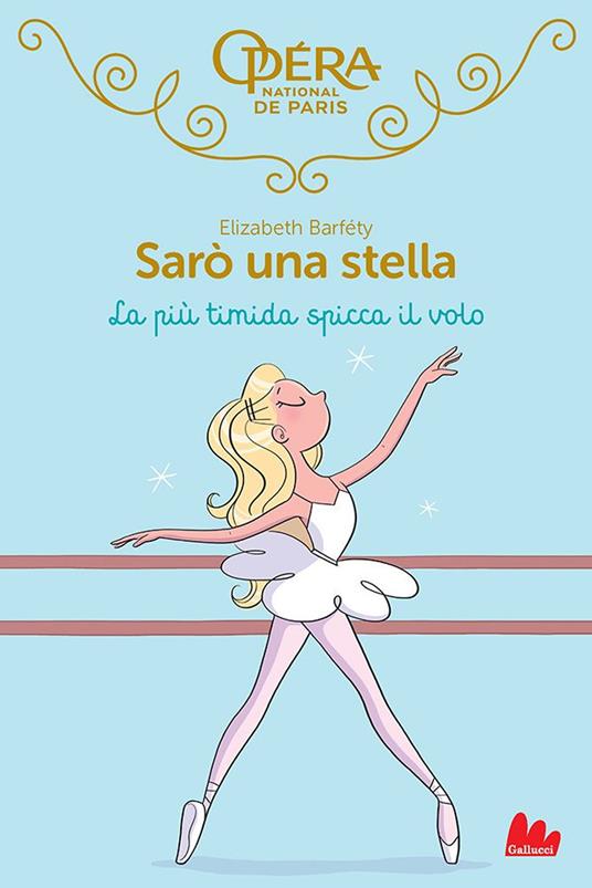 La più timida spicca il volo. Sarò una stella. Vol. 5 - Elizabeth Barféty,Magalie Foutrier,Camilla Diez - ebook