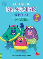 La famiglia De Mostris in piscina e in cucina