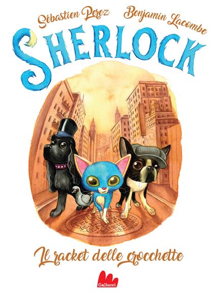 Il racket delle crocchette. Sherlock. Vol. 2 - Sébastien Perez - copertina