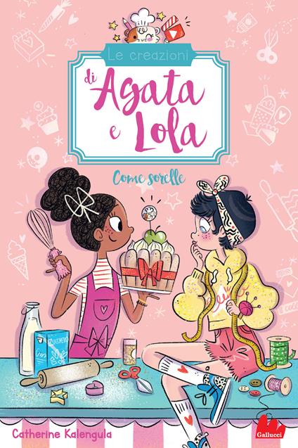 Come sorelle. Le creazioni di Agata e Lola - Catherine Kalengula - copertina