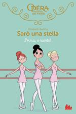 Prima, o niente! Sarò una stella. Vol. 8