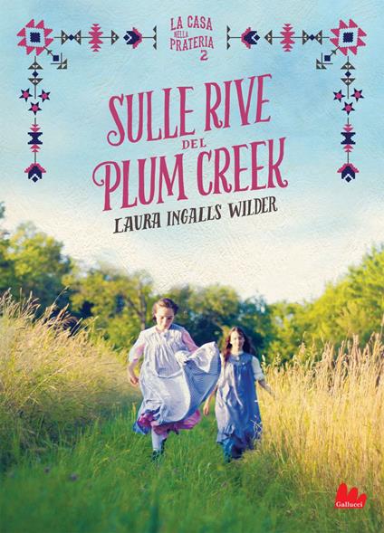 Sulle rive del Plum Creek. La casa nella prateria. Vol. 2 - Laura Ingalls Wilder,Paola Mazzarelli - ebook
