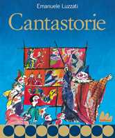 Libro Cantastorie. Nuova ediz. Emanuele Luzzati