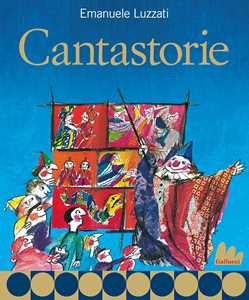 Libro Cantastorie. Nuova ediz. Emanuele Luzzati