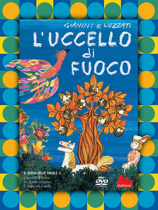 L'uccello di fuoco. Ediz. a colori. Con DVD video - Giulio Gianini,Emanuele Luzzati - copertina