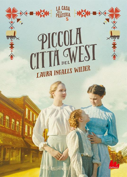 Piccola città del West. La casa nella prateria. Vol. 5 - Laura Ingalls Wilder,Paola Mazzarelli - ebook