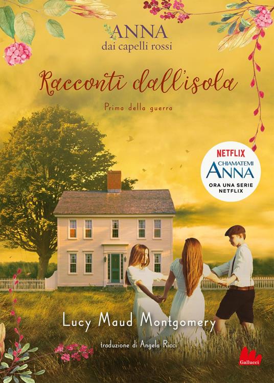Racconti dall'isola. Prima della guerra. Anna dai capelli rossi - Lucy Maud Montgomery,Angela Ricci - ebook