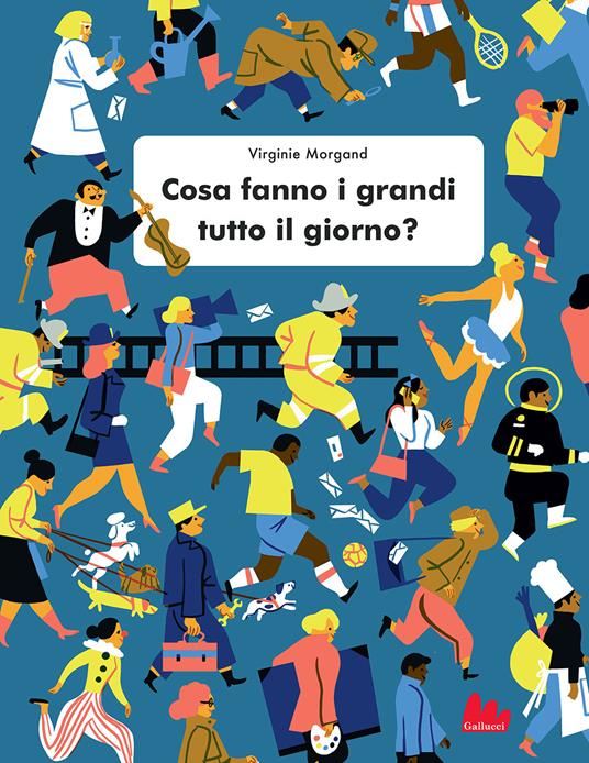 Cosa fanno i grandi tutto il giorno? Ediz. a colori - Virginie Morgand - copertina