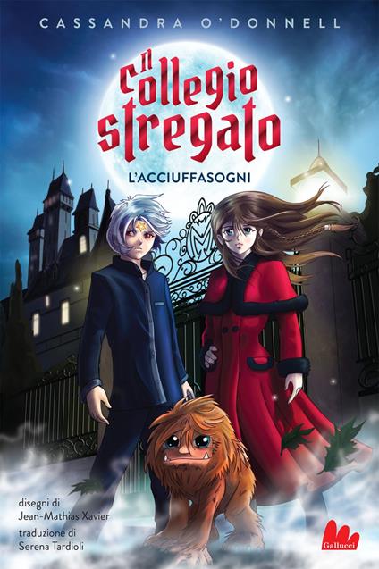 L' acciuffasogni. Il collegio stregato - Cassandra O'Donnell,Jean-Mathias Xavier,Serena Tardioli - ebook